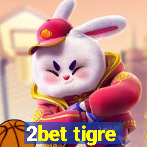 2bet tigre